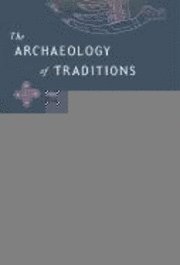 bokomslag The Archaeology of Traditions