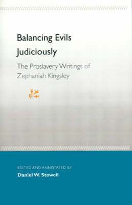 bokomslag Balancing Evils Judiciously: The Proslavery Writings Of Zephaniah Kingsley