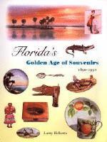 bokomslag Florida's Golden Age of Souvenirs, 1890-1930