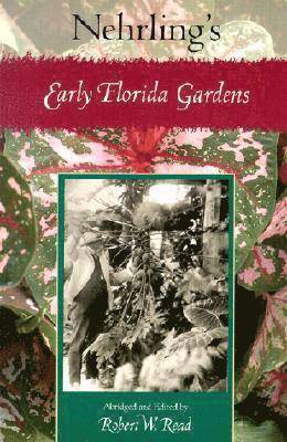 bokomslag Nehrling's Early Florida Gardens