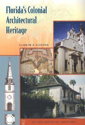 Florida's Colonial Architectural Heritage 1