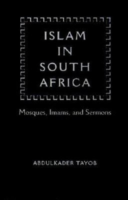 University Press of Florida - Islam in South Africa: Mosques, Imams, and Sermons, Häftad