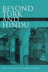 Gilmartin, David Gilmartin, Bruce B. Lawrence, Bruce B Lawrence - Beyond Turk & Hindu, Häftad