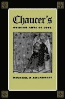 bokomslag Chaucers Ovidian Arts of Love
