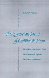 bokomslag The Love Debate Poems Of Christine De Pizan