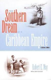 bokomslag The Southern Dream of a Caribbean Empire, 1854-1861