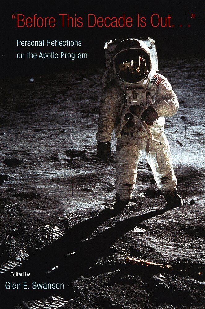 Christopher C. Kraft Jr, Glen E. Swanson, Glen E Swanson - Before This Decade Is Out ..., Häftad