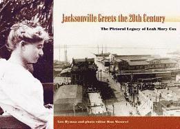 Jacksonville Greets the Twentieth Century 1