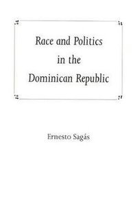 bokomslag Race and Politics in the Dominican Republic