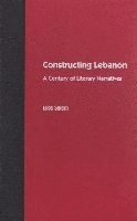 University Press of Florida, Elise Salem - Constructing Lebanon, Inbunden