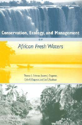 Conservation, Ecology and Management of African Freshwaters 1