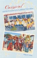 bokomslag Carnival and the Formation of a Caribbean Transnation