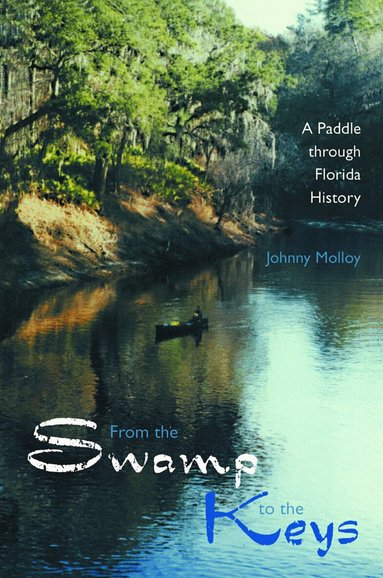 Johnny Molloy - From the Swamp to the Keys, Häftad