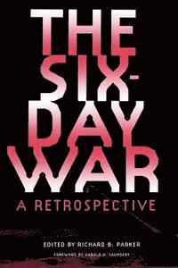 bokomslag The Six-Day War: A Retrospective