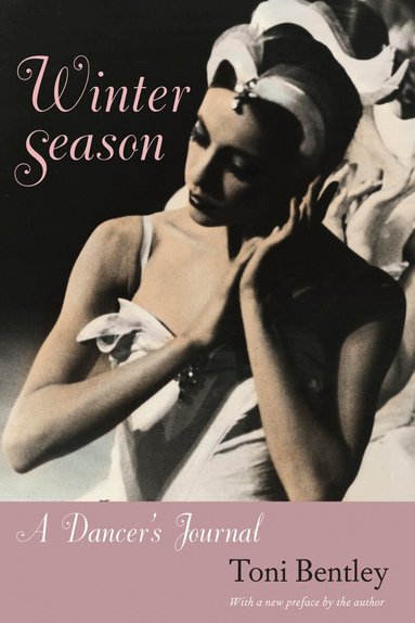Toni Bentley - Winter Season, Inbunden