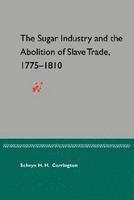 bokomslag Sugar Industry and the Abolition of the Slave Trade, 1775-1810