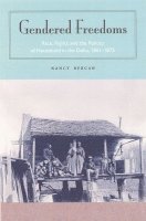 bokomslag GENDERED FREEDOM: RACE, RIGHTS, and the POLITICS of HOUSEHOLD in the DELTA 1875
