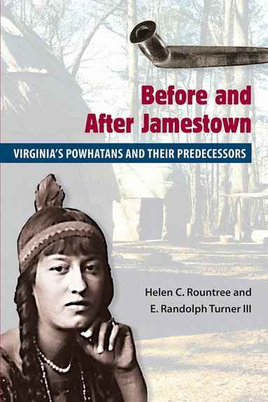 Helen C. Rountree, E.Randolph Turner - Before and After Jamestown, Häftad