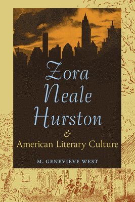 bokomslag Zora Neale Hurston and American Literary Culture