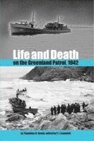 bokomslag Life and Death on the Greenland Patrol, 1942