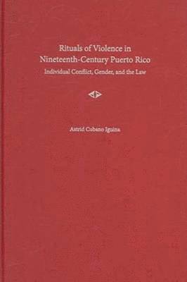 bokomslag Rituals of Violence in Nineteenth-century Puerto Rico