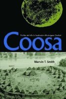 bokomslag Coosa: the Rise and Fall of a Southeastern Mississippian Chiefdom