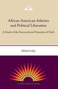 bokomslag African American Atheists and Political Liberation