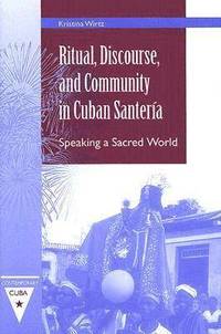 bokomslag Ritual, Discourse, and Community in Cuban Santeria