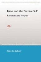 bokomslag Israel and the Persian Gulf: Retrospect and Prospect