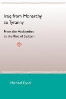 bokomslag Iraq from Monarchy to Tyranny: from the Hashemites to the Rise of Saddam
