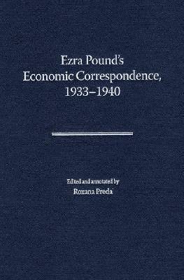 Ezra Pound's Economic Correspondence, 1933-1940 1