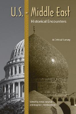 bokomslag U.S.-Middle East Historical Encounters