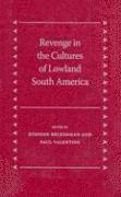 Stephen Beckerman, Paul Valentine - Revenge in the Cultures of Lowland South America, Inbunden