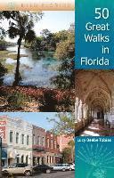 Lucy Beebe Tobias, Lucy Tobias - 50 Great Walks in Florida, Häftad