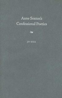 bokomslag Anne Sexton's Confessional Poetics