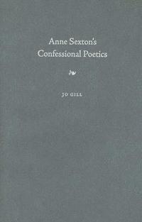 bokomslag Anne Sexton's Confessional Poetics