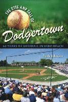 bokomslag The Rise and Fall of Dodgertown