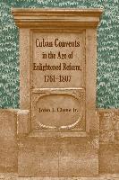 bokomslag Cuban Convents in the Age of Enlightened Reform, 1761-1807