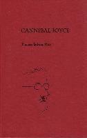 Thomas Jackson Rice - Cannibal Joyce, Inbunden