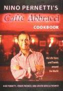 Nino Pernetti's Caffe Abbracci Cookbook