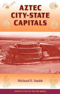 bokomslag Aztec City-state Capitals