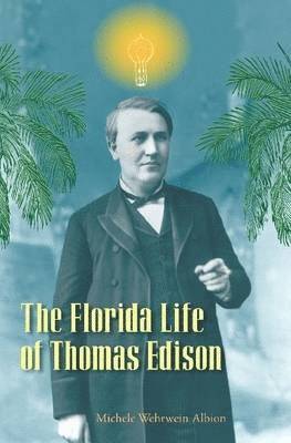 The Florida Life of Thomas Edison 1