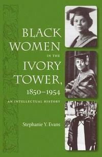 bokomslag Black Women in the Ivory Tower, 1850-1954