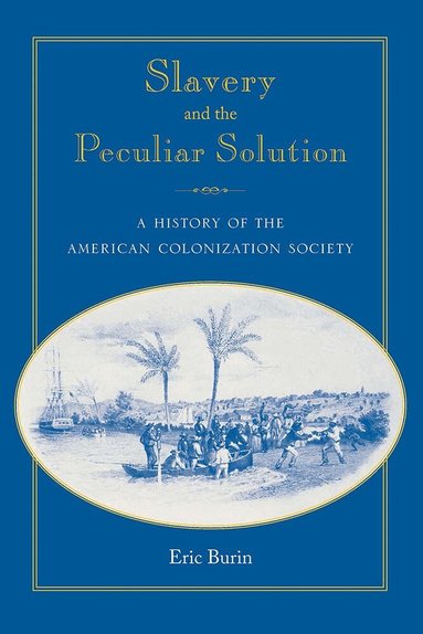 Eric Burin - Slavery and the Peculiar Solution, Häftad