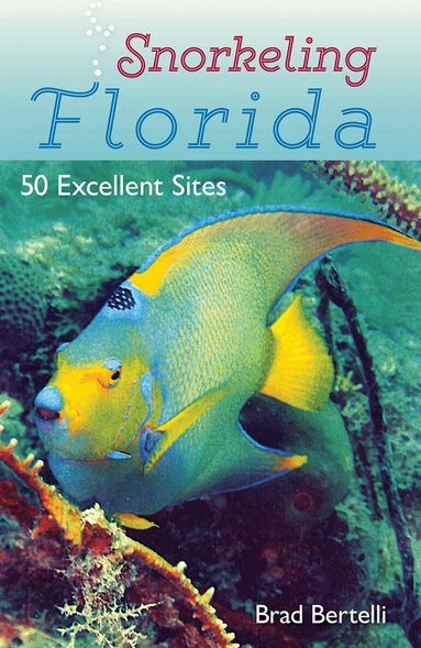 Brad Bertelli - Snorkeling Florida, Häftad