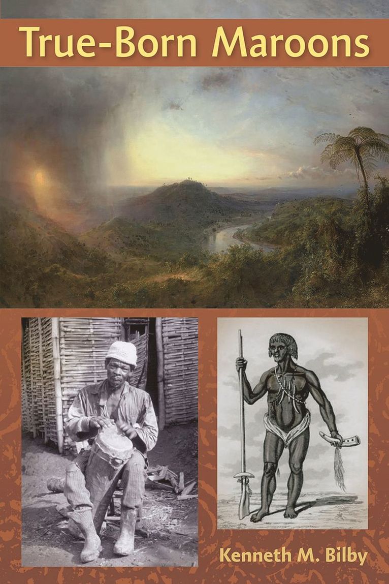 Kenneth Bilby - True-Born Maroons, Häftad