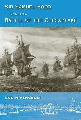 bokomslag Sir Samuel Hood and the Battle of the Chesapeake