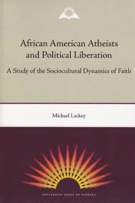 bokomslag African American Atheists and Political Liberation