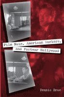 bokomslag Film Noir, American Workers, and Postwar Hollywood