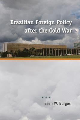 bokomslag Brazilian Foreign Policy After the Cold War